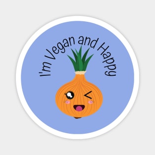 I'm Vegan and Happy Magnet